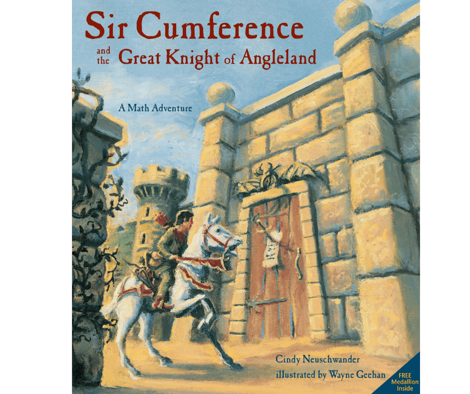 Sir Cumference and the Great Knight Of Angleland Math Picture Book